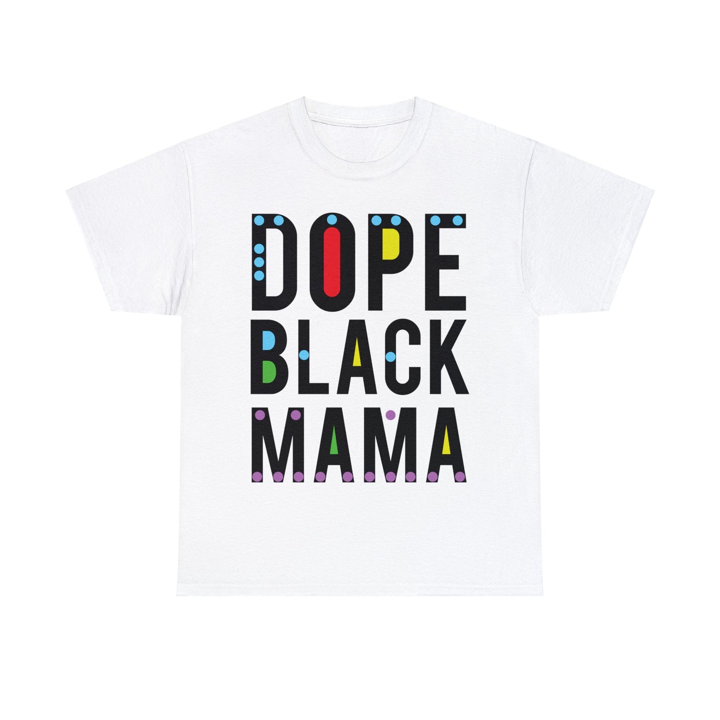 Dope Black Mama Tee