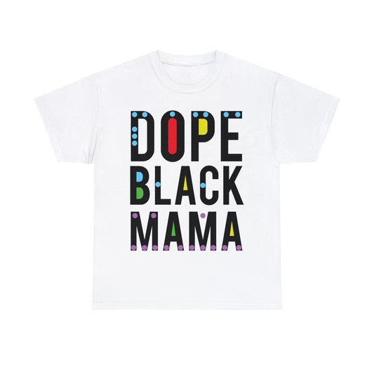 Dope Black Mama Tee