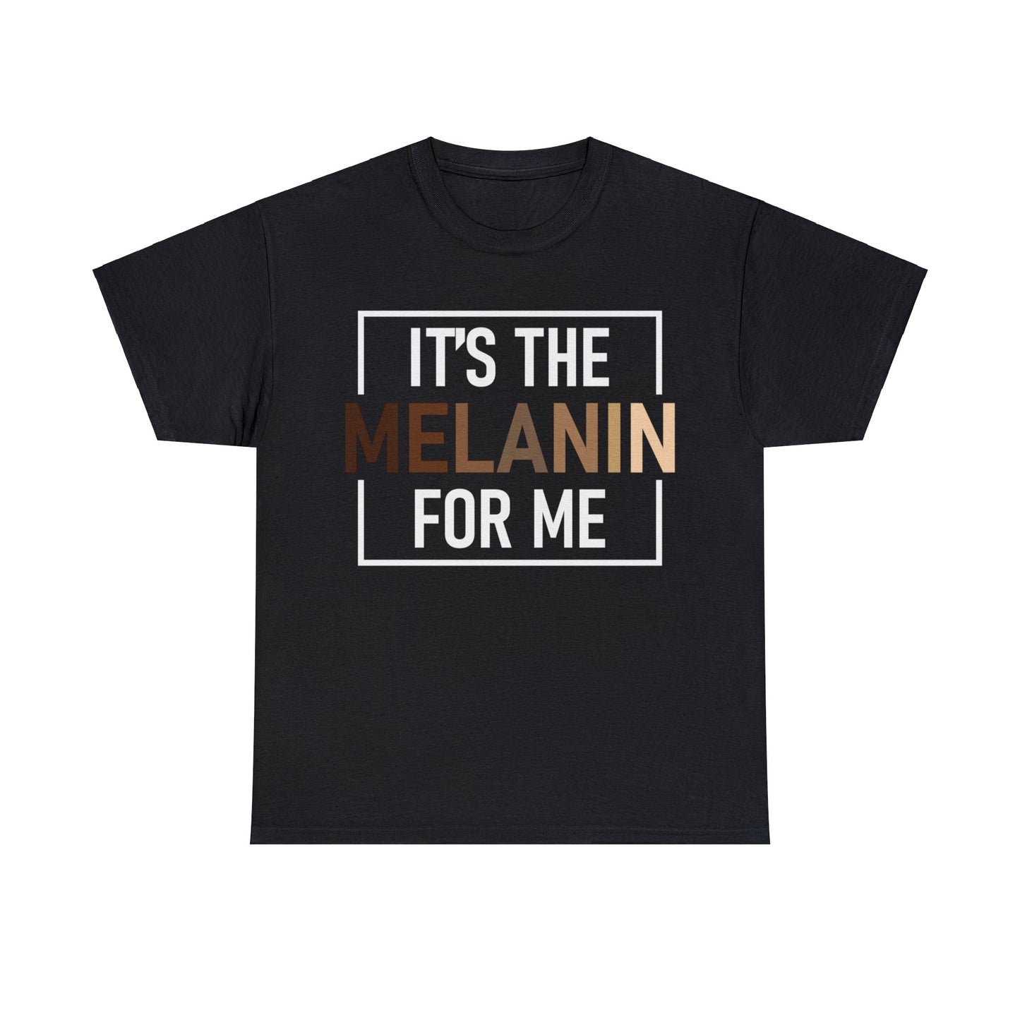 It's The Melanin For Me Tee