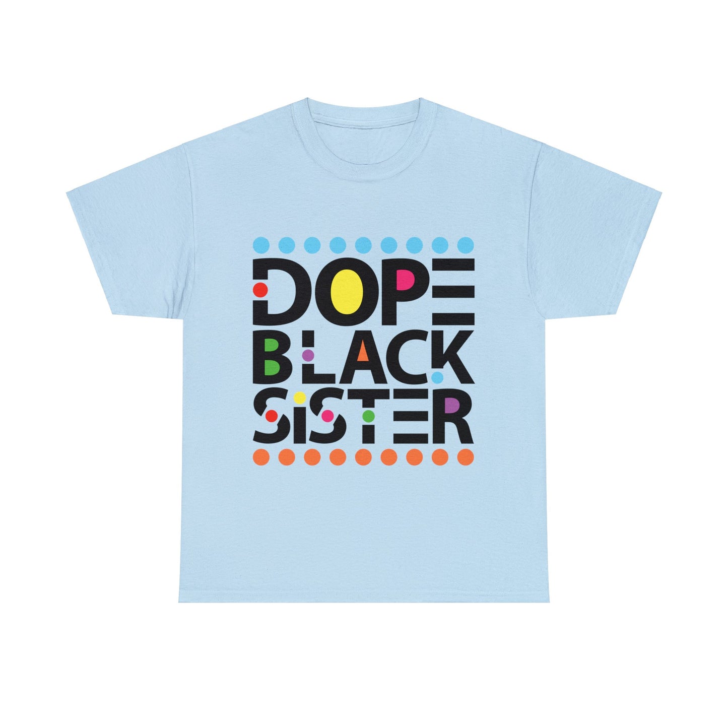 Dope Black Sister Tee